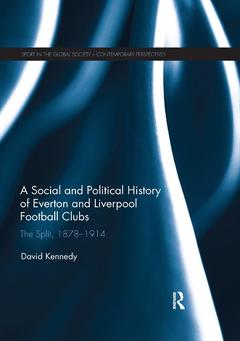 Couverture de l’ouvrage A Social and Political History of Everton and Liverpool Football Clubs