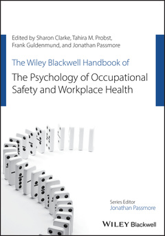 Couverture de l’ouvrage The Wiley Blackwell Handbook of the Psychology of Occupational Safety and Workplace Health