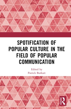 Couverture de l’ouvrage Spotification of Popular Culture in the Field of Popular Communication