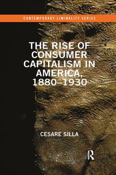 Cover of the book The Rise of Consumer Capitalism in America, 1880 - 1930