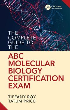 Couverture de l’ouvrage The Complete Guide to the ABC Molecular Biology Certification Exam