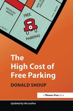 Couverture de l’ouvrage The High Cost of Free Parking