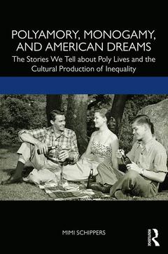 Couverture de l’ouvrage Polyamory, Monogamy, and American Dreams