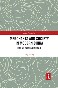 Couverture de l’ouvrage Merchants and Society in Modern China