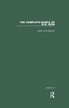 Couverture de l’ouvrage The Complete Works of W.R. Bion