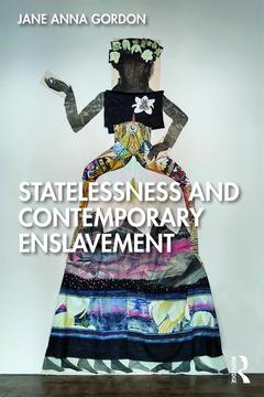 Couverture de l’ouvrage Statelessness and Contemporary Enslavement