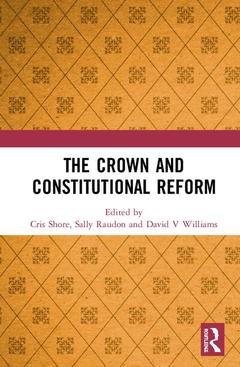 Couverture de l’ouvrage The Crown and Constitutional Reform