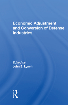 Couverture de l’ouvrage Economic Adjustment And Conversion Of Defense Industries
