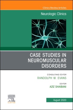 Couverture de l’ouvrage Case Studies in Neuromuscular Disorders, An Issue of Neurologic Clinics