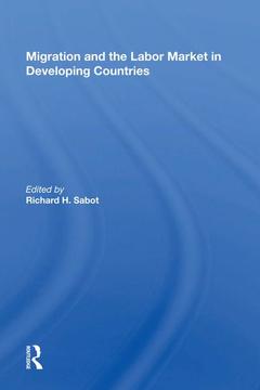 Couverture de l’ouvrage Migration And The Labor Market In Developing Countries