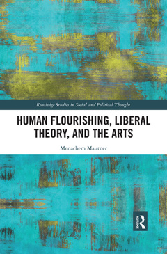 Couverture de l’ouvrage Human Flourishing, Liberal Theory, and the Arts