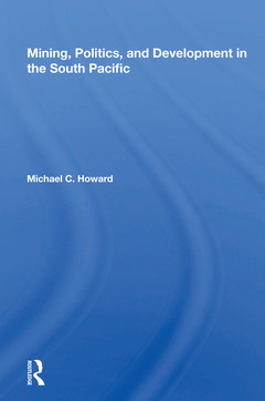Cover of the book Mining, Politics, And Development In The South Pacific