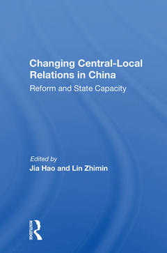 Couverture de l’ouvrage Changing Central-local Relations In China