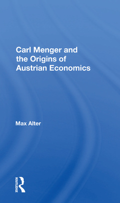 Couverture de l’ouvrage Carl Menger And The Origins Of Austrian Economics