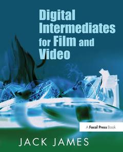 Couverture de l’ouvrage Digital Intermediates for Film and Video