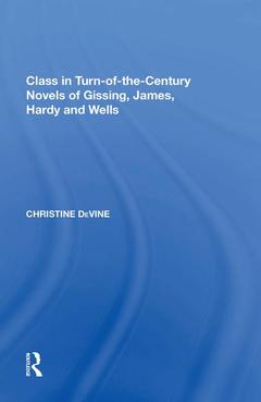 Couverture de l’ouvrage Class in Turn-of-the-Century Novels of Gissing, James, Hardy and Wells