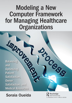 Couverture de l’ouvrage Modeling a New Computer Framework for Managing Healthcare Organizations