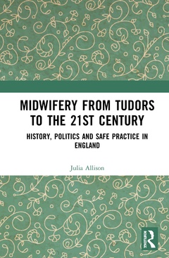 Cover of the book Midwifery from the Tudors to the 21st Century