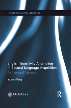 Couverture de l’ouvrage English Transitivity Alternation in Second Language Acquisition: an Attentional Approach