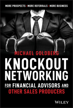 Couverture de l’ouvrage Knockout Networking for Financial Advisors and Other Sales Producers