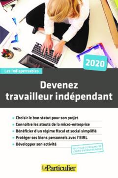 Cover of the book Devenez travailleur indépendant 2020