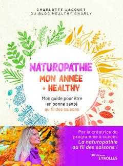 Couverture de l’ouvrage Naturopathie : mon année + healthy