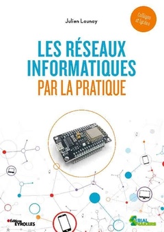 Cover of the book Les réseaux informatiques par la pratique