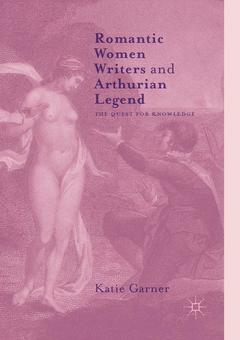 Couverture de l’ouvrage Romantic Women Writers and Arthurian Legend