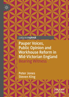Cover of the book Pauper Voices, Public Opinion and Workhouse Reform in Mid-Victorian England