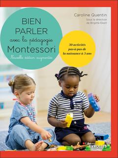 Couverture de l’ouvrage Bien parler avec Montessori (0-3 ans) - Nouvelle édition augmentée