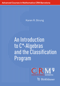 Couverture de l’ouvrage An Introduction to C*-Algebras and the Classification Program
