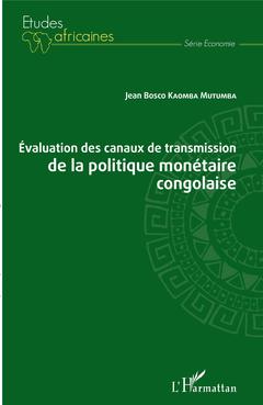 Couverture de l’ouvrage Evaluation des canaux de transmission de la politique monétaire congolaise
