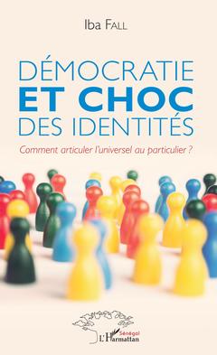 Couverture de l’ouvrage Démocratie et choc des identités