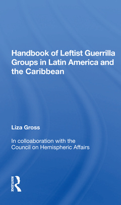 Couverture de l’ouvrage Handbook Of Leftist Guerrilla Groups In Latin America And The Caribbean