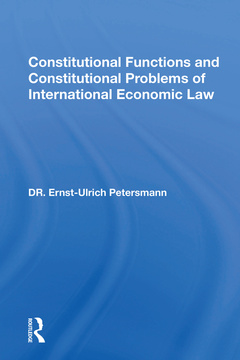 Couverture de l’ouvrage Constitutional Functions And Constitutional Problems Of International Economic Law