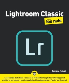 Couverture de l’ouvrage Lightroom Classic pour les nuls, nelle ed.