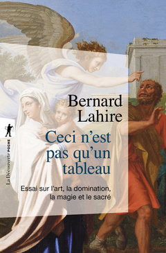 Cover of the book Ceci n'est pas qu'un tableau - Essai sur l'art, la domination, la magie et le sacré
