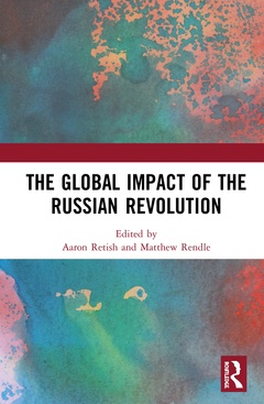 Couverture de l’ouvrage The Global Impact of the Russian Revolution