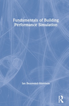 Couverture de l’ouvrage Fundamentals of Building Performance Simulation
