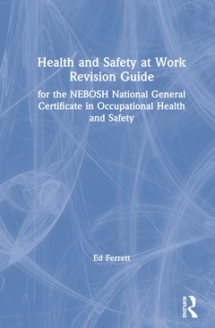 Couverture de l’ouvrage Health and Safety at Work Revision Guide