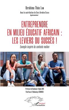 Couverture de l’ouvrage Entreprendre en milieu éducatif africain : les leviers du succès !