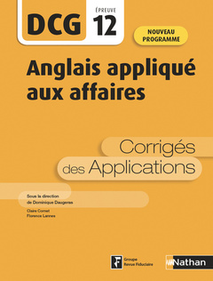 Couverture de l’ouvrage Anglais appliqué aux affaires - Epreuve 12 DCG - Corrigés des applications 2020