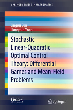 Couverture de l’ouvrage Stochastic Linear-Quadratic Optimal Control Theory: Differential Games and Mean-Field Problems