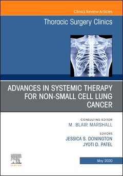 Couverture de l’ouvrage Advances in Systemic Therapy for Non-Small Cell Lung Cancer, An Issue of Thoracic Surgery Clinics