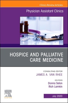 Couverture de l’ouvrage Hospice and Palliative Medicine, An Issue of Physician Assistant Clinics