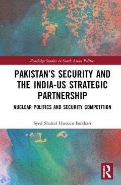 Couverture de l’ouvrage Pakistan’s Security and the India–US Strategic Partnership
