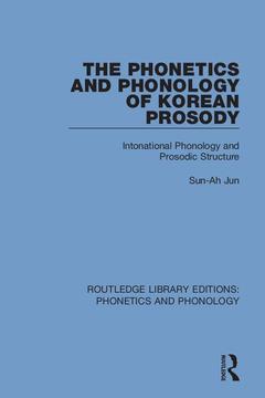 Couverture de l’ouvrage The Phonetics and Phonology of Korean Prosody