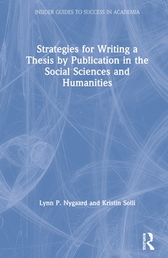 Couverture de l’ouvrage Strategies for Writing a Thesis by Publication in the Social Sciences and Humanities