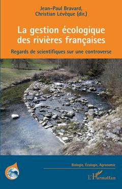 Couverture de l’ouvrage La gestion écologique des rivières françaises