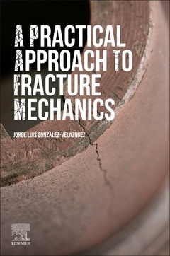 Couverture de l’ouvrage A Practical Approach to Fracture Mechanics